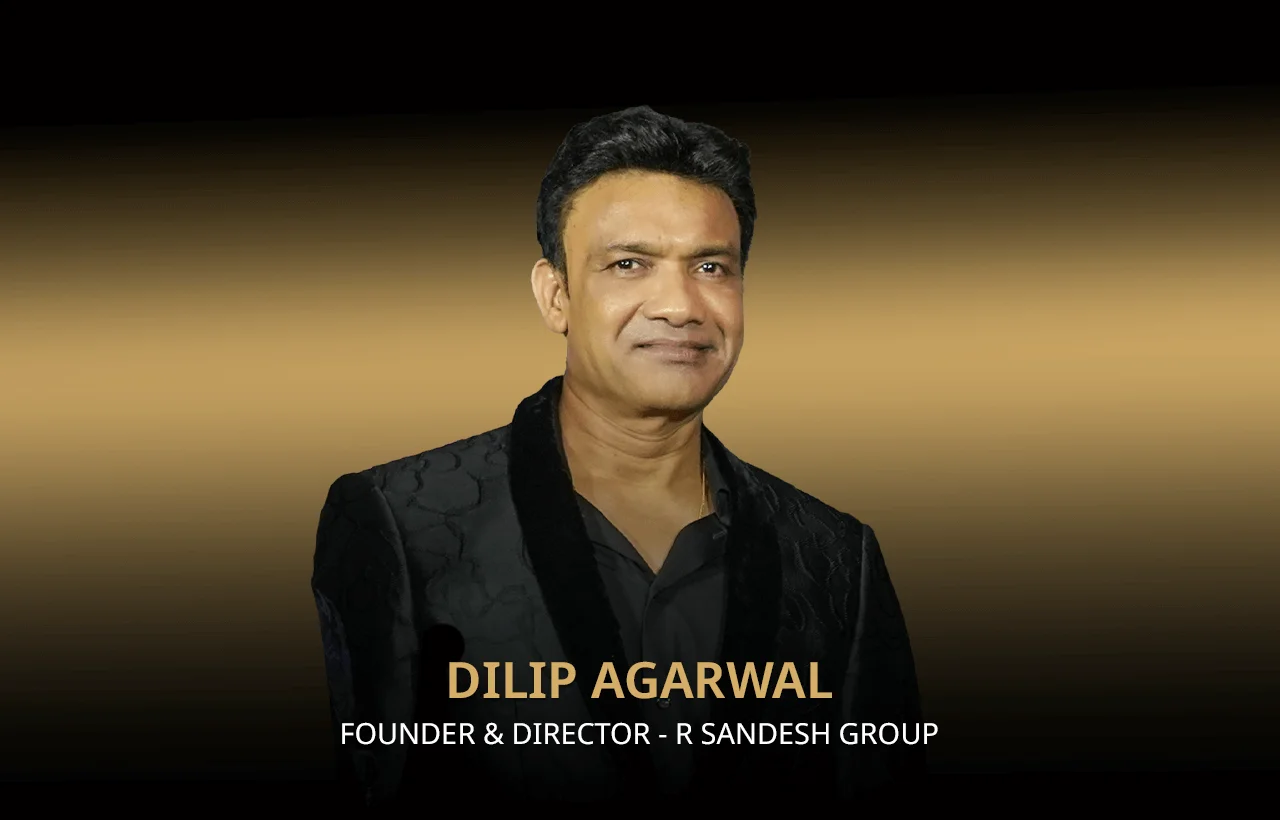 Della Townships Pune - Dilip Agarwal, Founder and Director of R Sandesh Group