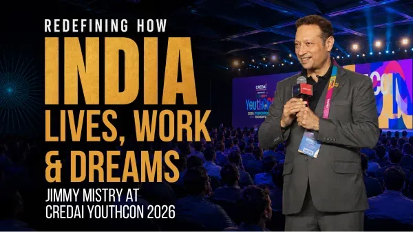 Redefining How India Lives, Works & Dreams: Jimmy Mistry at CREDAI YouthCon 2026